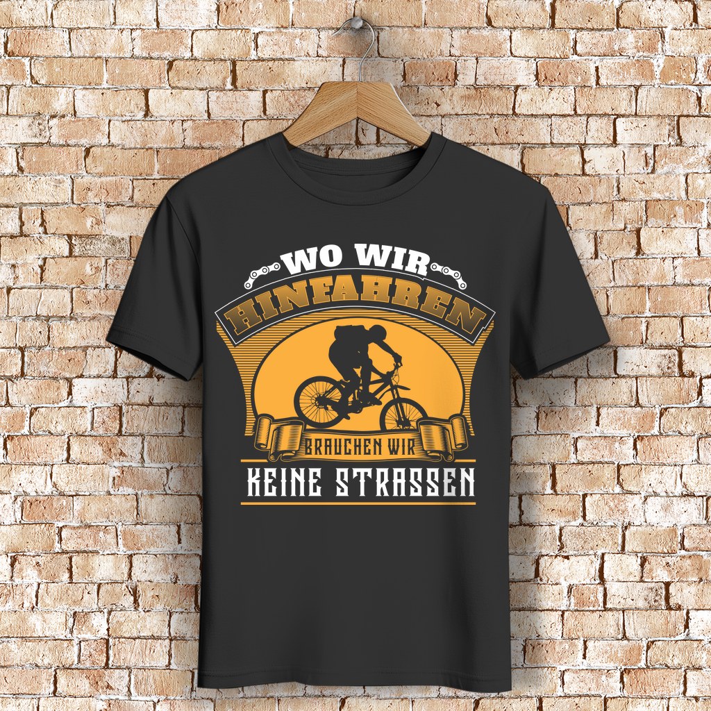Mountainbike Shirt Männer – Wo wir hinfahren brauchen wir keine Straßen