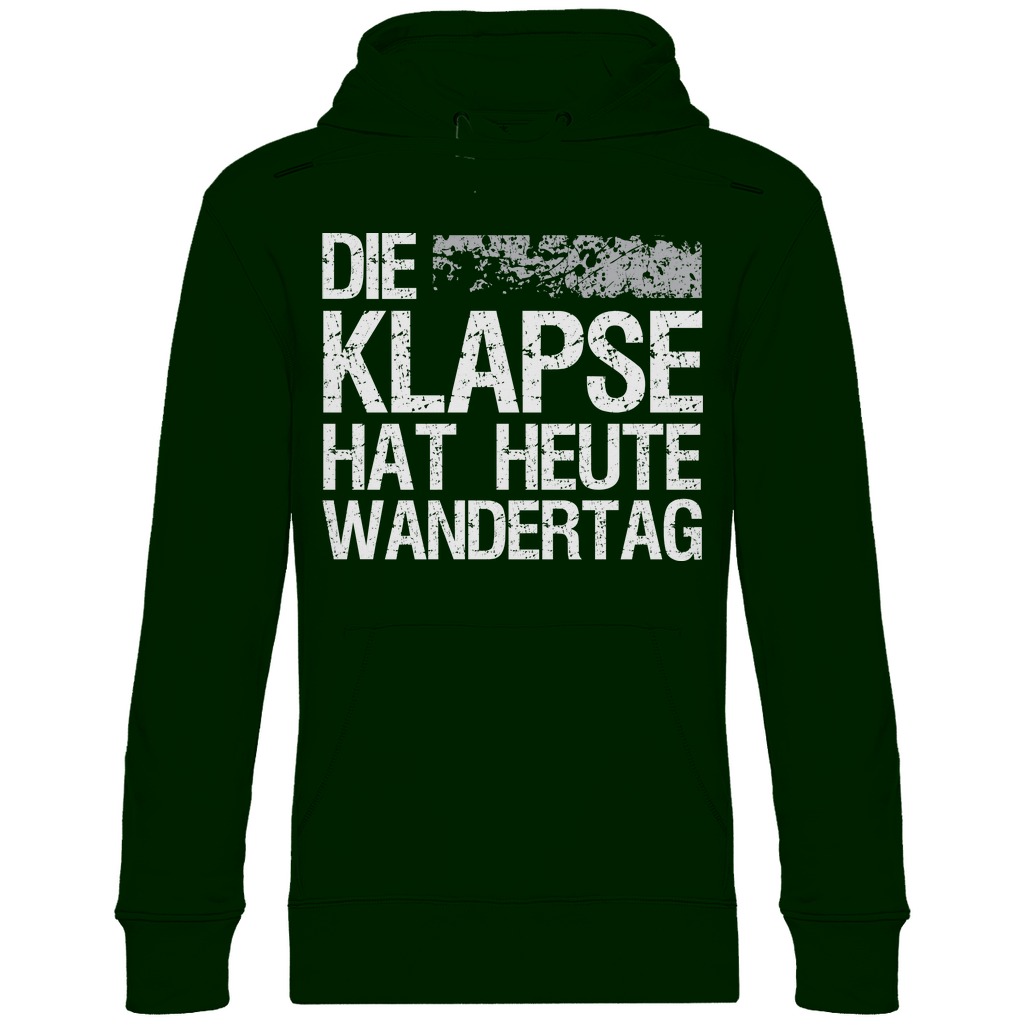 Die Klapse hat heute Wandertag - Unisex Hoodie Forest Green
