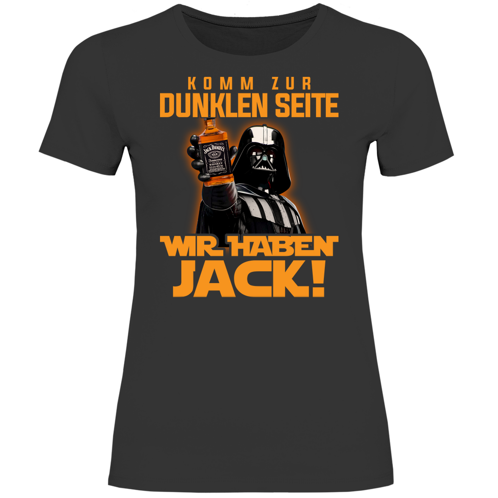 Komm zur dunklen Seite wir haben Jack Darth Vader - Damenshirt Black