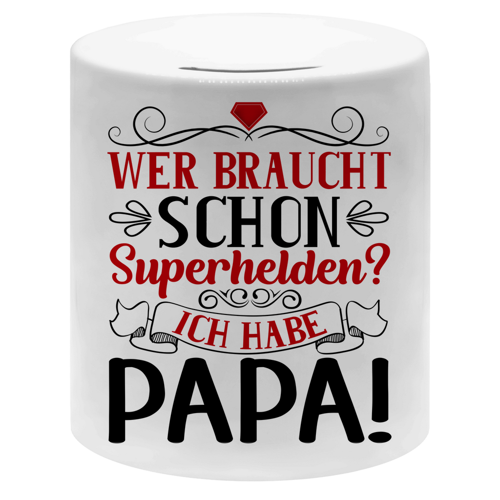 Wer braucht schon Superhelden? Ich habe Papa! - Sparbüchse Money Box White One size