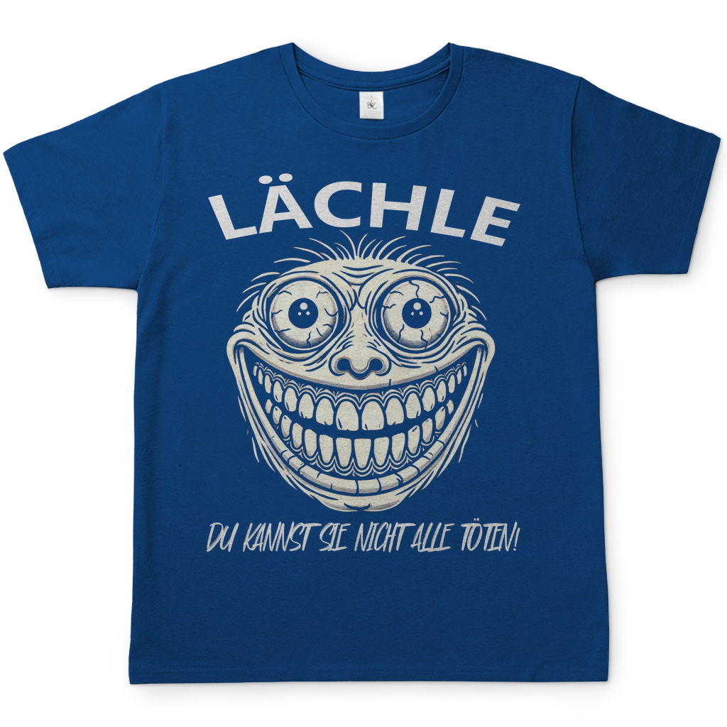 Lächle du kannst sie nicht alle töten! Ugly - Herren Shirt Royal Blue