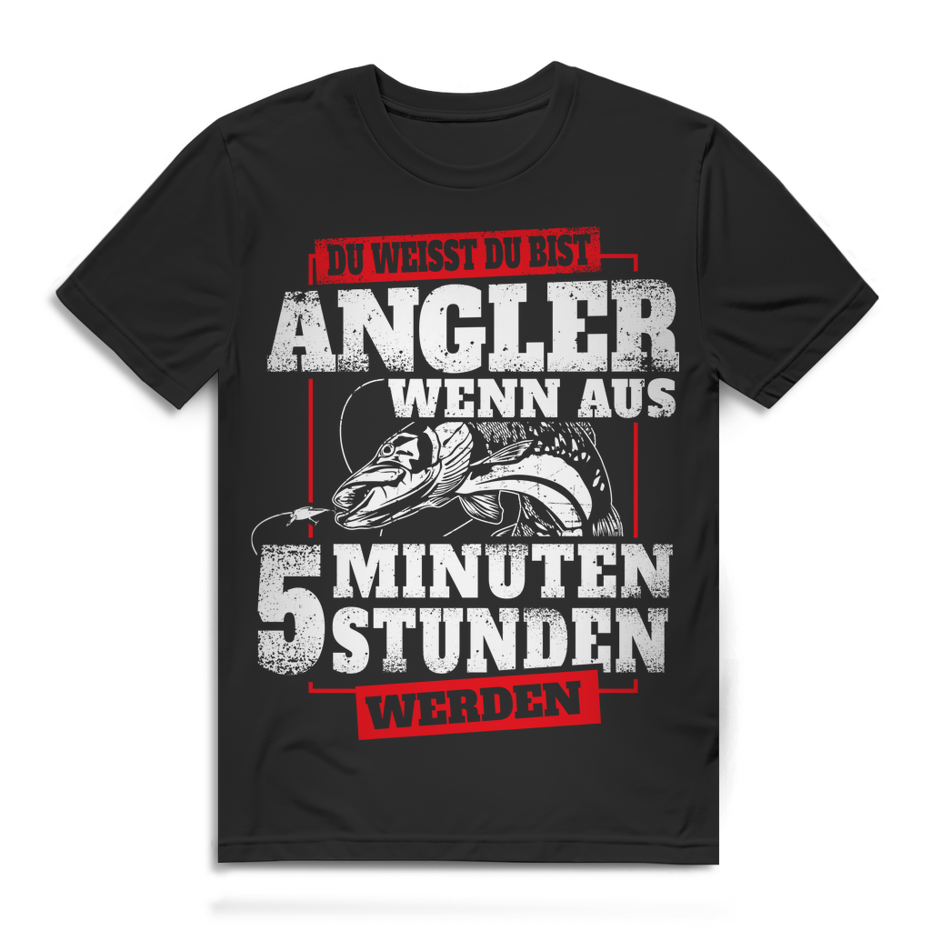 Herren Shirt Angeln – Du bist Angler wenn auf 5 Minuten Stunden werden Black