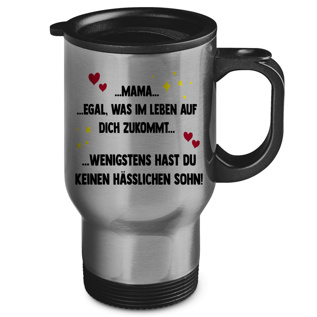 Mama wenigstens hast du keinen hässlichen Sohn - Edelstahl-Thermobecher Silver One size