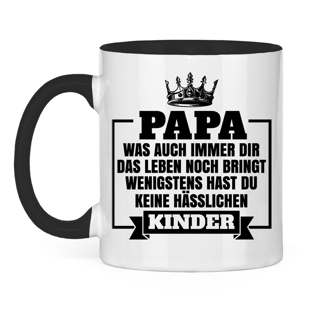 Papa wenigstens hast du keine hässlichen Kinder - Tasse zweifarbig Black
