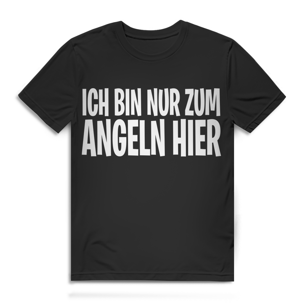 Herren T-Shirt Ich bin nur zum Angeln hier Fischer Spruch Black