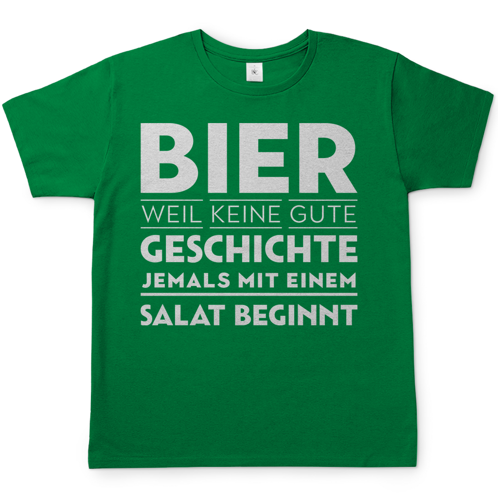Bier weil keine gute Geschichte jemals mit einem Salat beginnt - Herren Shirt