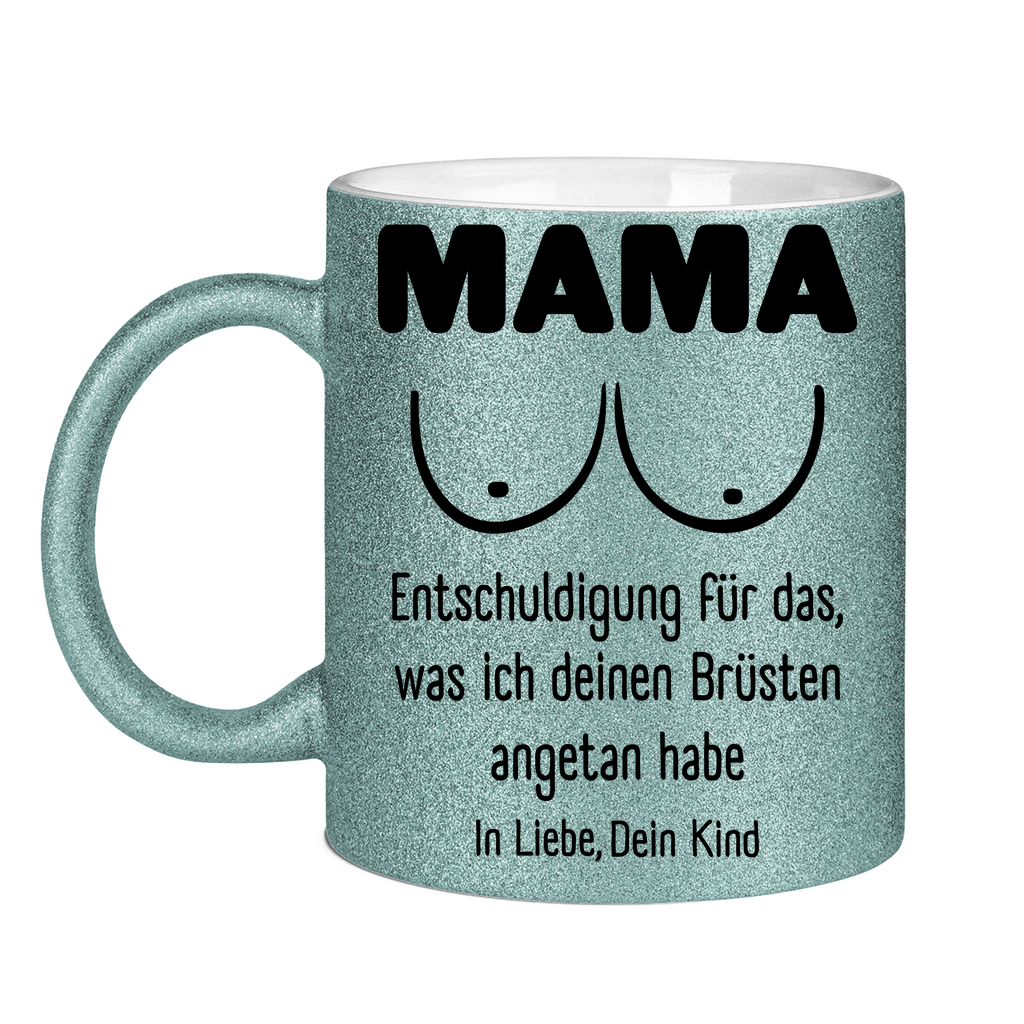 Mama Entschuldigung in Liebe dein Kind - Glitzertasse Light Blue Glitter One size