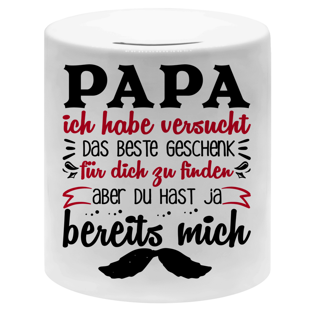 Papa Geschenk finden aber du hast ja bereits mich - Sparbüchse Money Box White One size