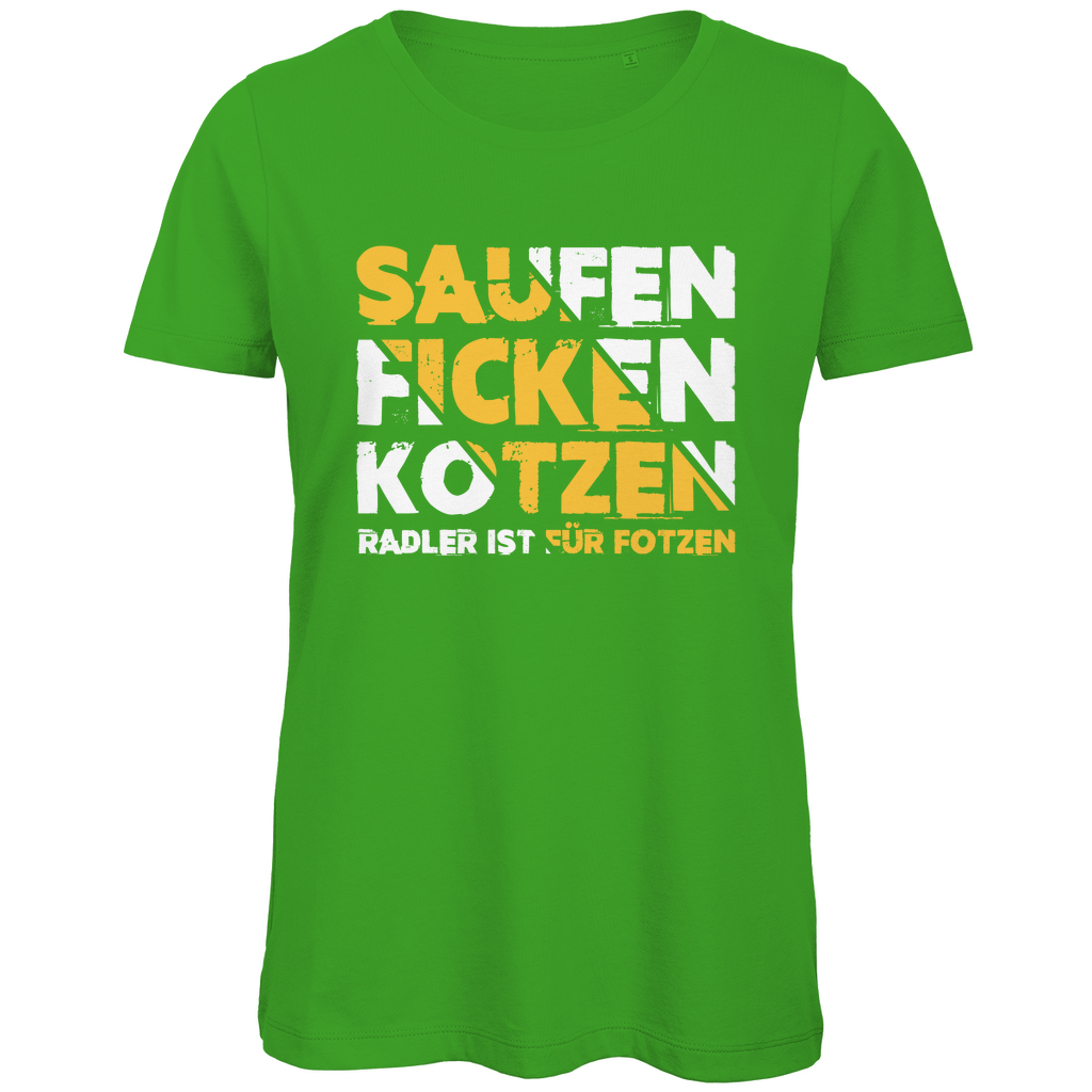 Saufen Ficken Kotzen Radler ist für Fotzen - Damen Premium Bio T-Shirt Real Green