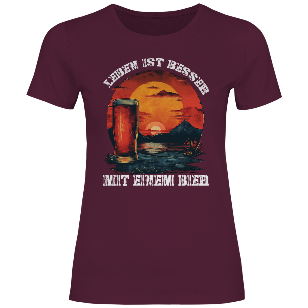 Leben ist besser mit einem Bier - Damenshirt Burgundy