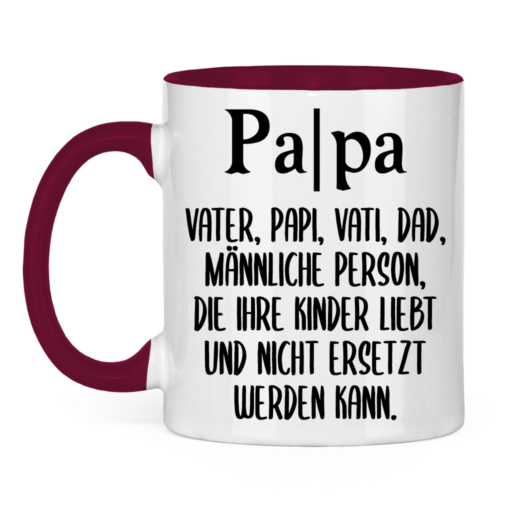 Papa Person die nicht ersetzt werden kann - Tasse zweifarbig Burgundy