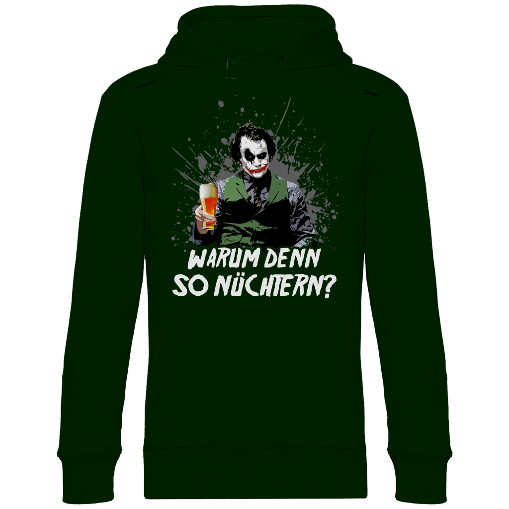 Warum denn so nüchtern? Joker - Unisex Hoodie Forest Green