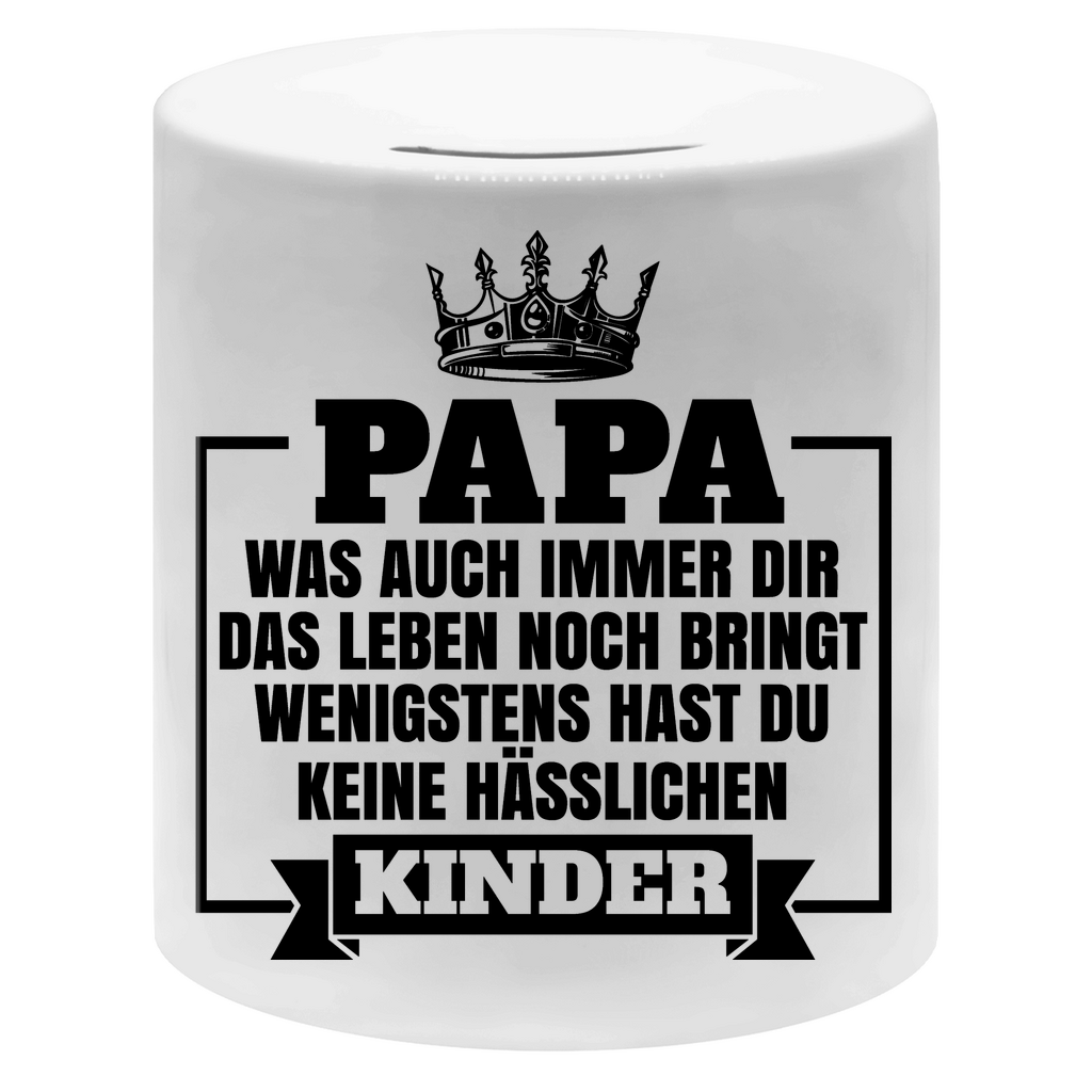 Papa wenigstens hast du keine hässlichen Kinder - Sparbüchse Money Box White One size