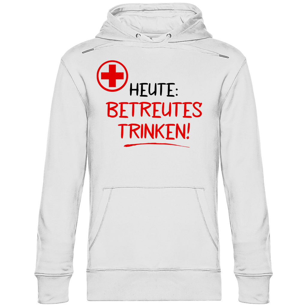 Heute betreutes Trinken! - Unisex Hoodie White