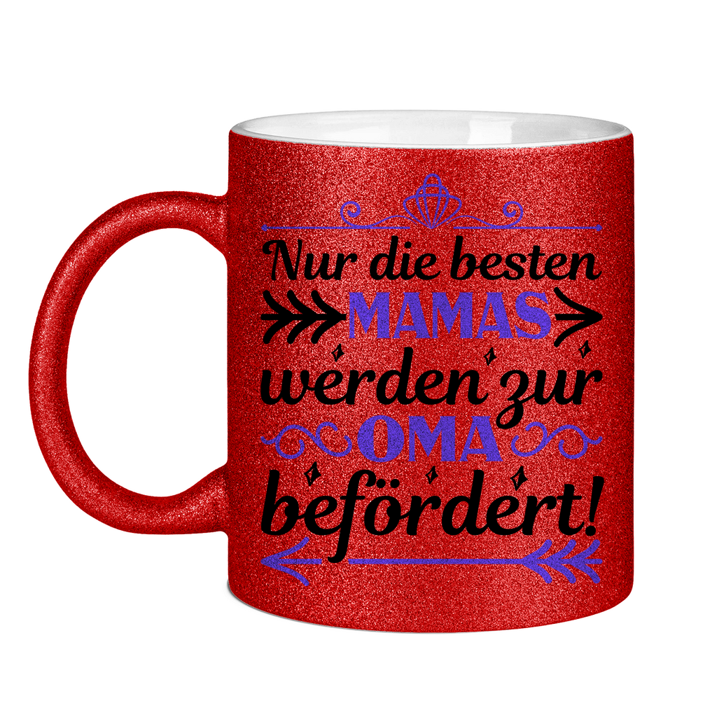 Nur die besten Mamas werden zur Oma befördert! - Glitzertasse Red Glitter One size