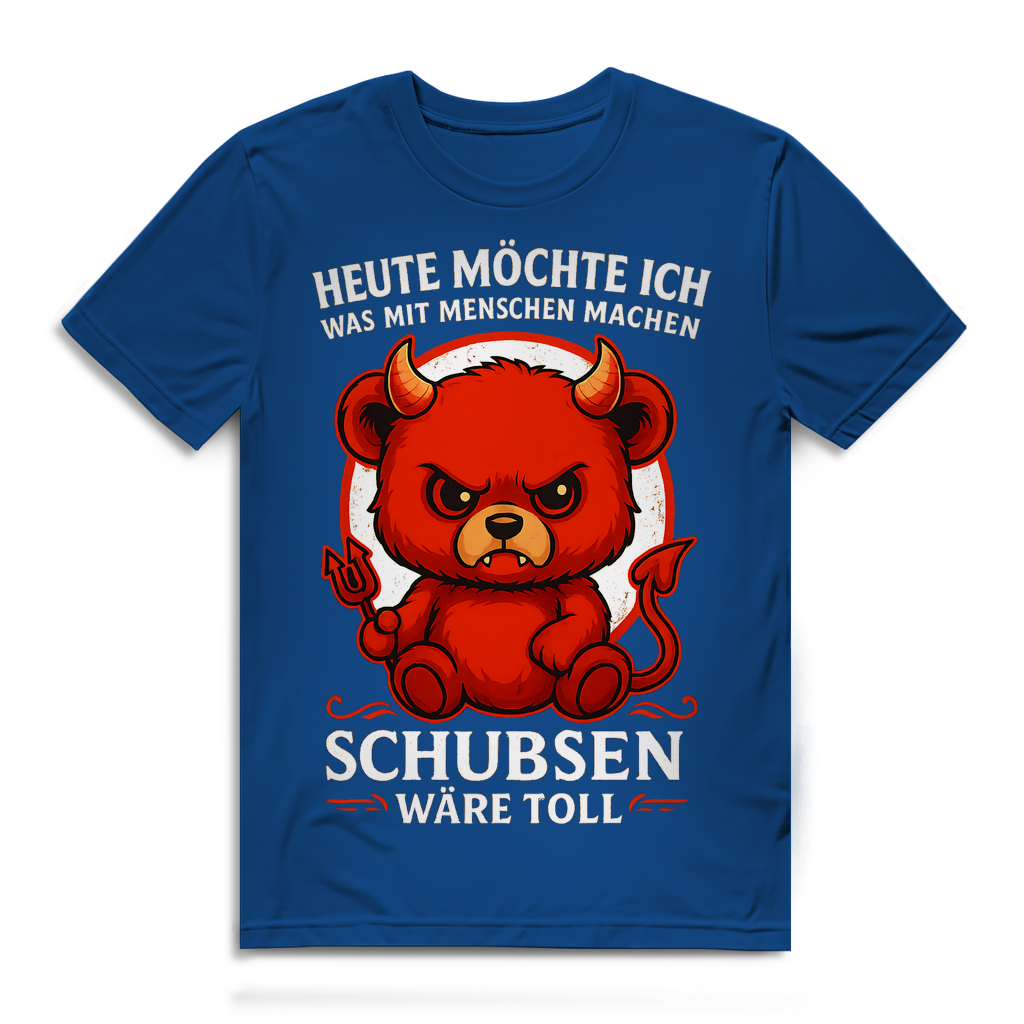 Heute möchte ich was mit Menschen machen Schubsen wäre toll Herren Premium Bio T-Shirt Royal Blue