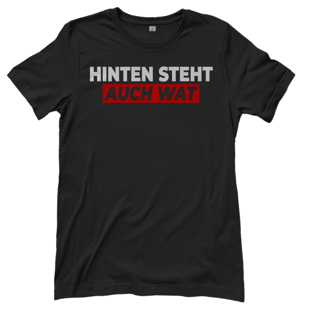 Hinten steht auch wat - Beidseitiger Druck - Damenshirt
