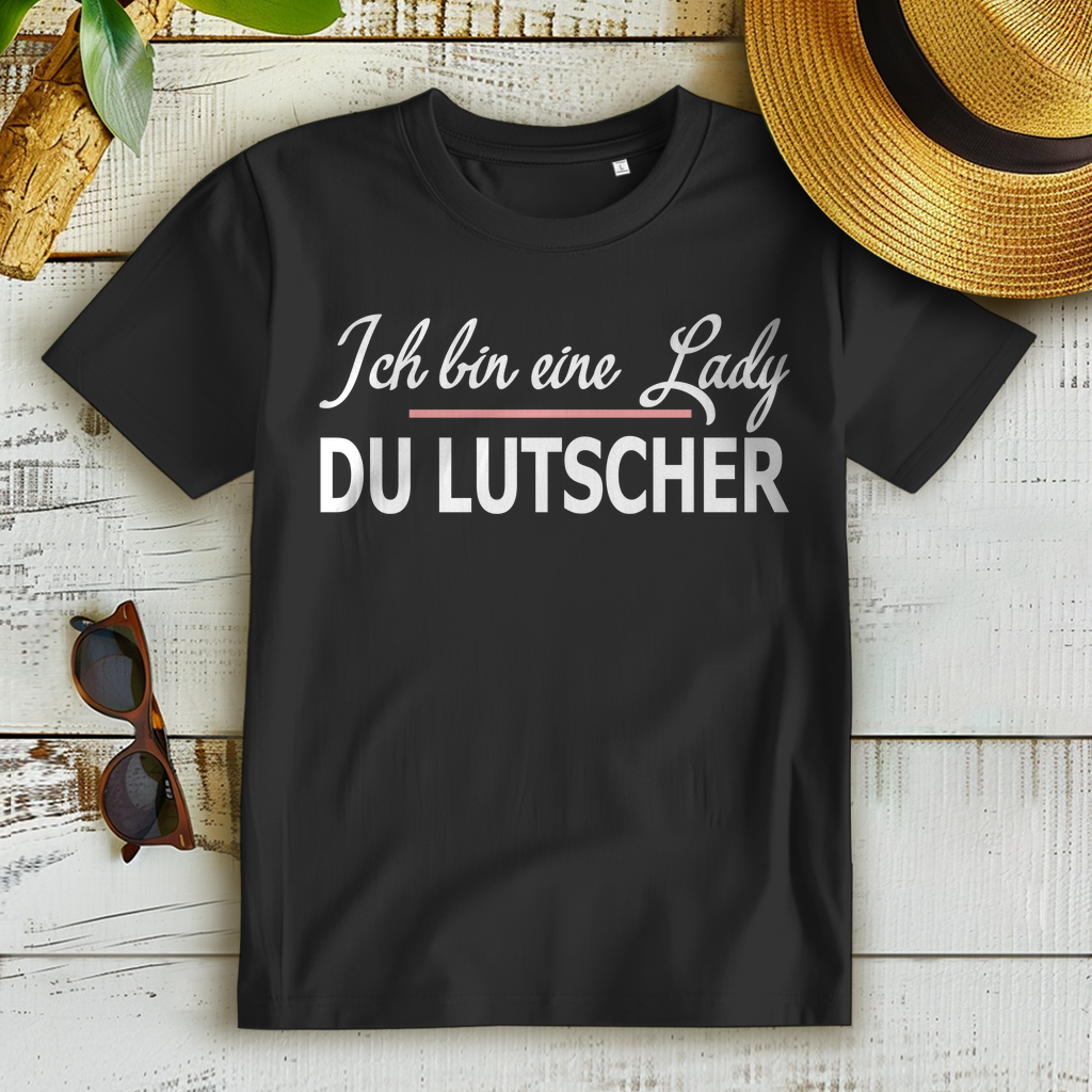 Lustiges Frauen Shirt – Ich bin eine Lady du Lutscher – Statement Outfit