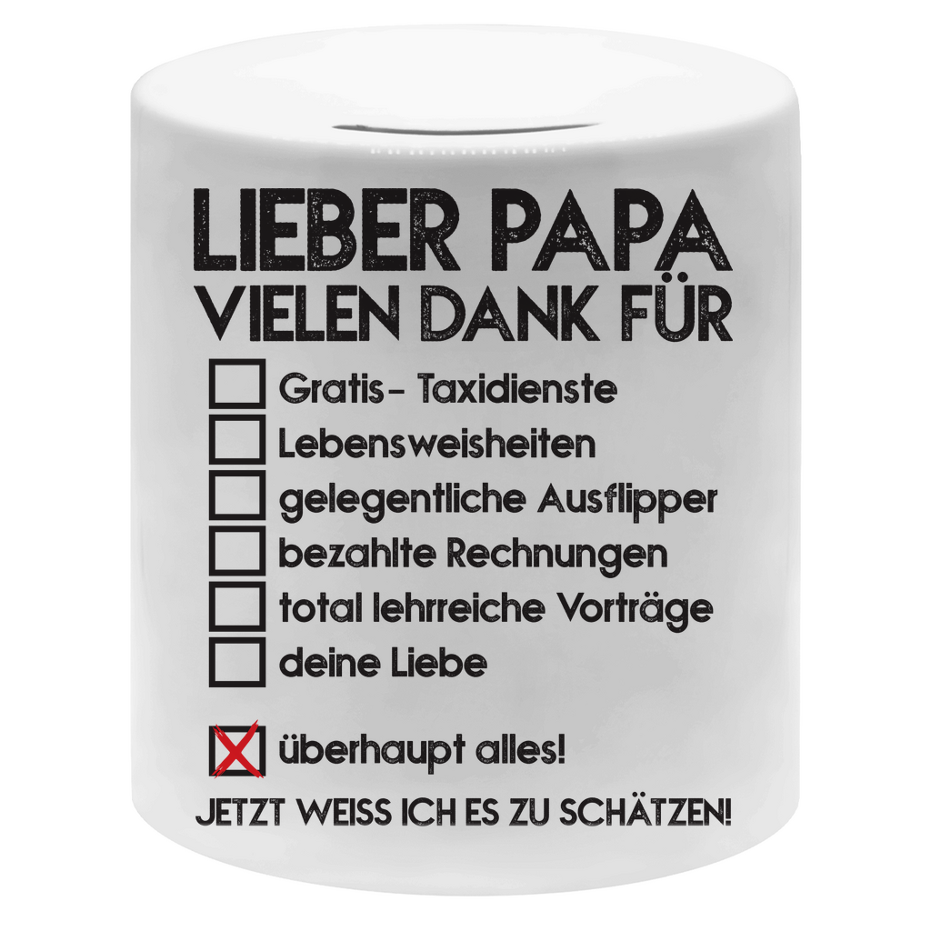 Lieber Papa vielen dank für überhaupt alles! - Sparbüchse Money Box White One size