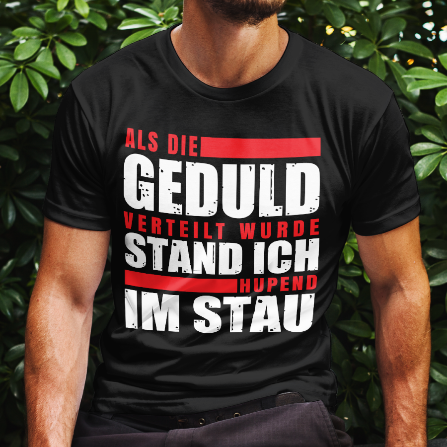 Autofahrer Shirt Männer – Ich stand hupend im Stau – Ironisches Verkehr Motiv