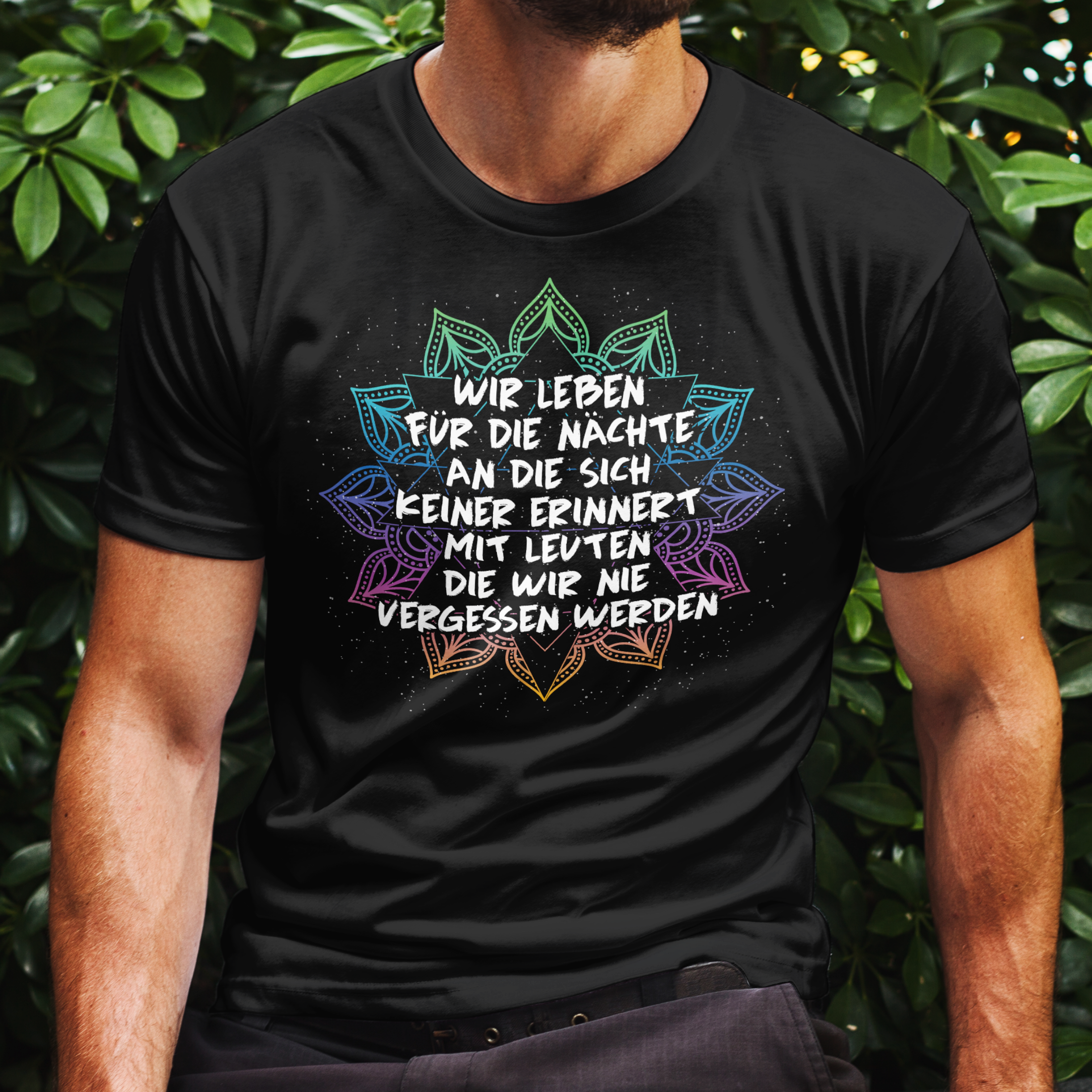 Festival Shirt Männer – Wir leben für die Nächte Goa Festival Spruch T-Shirt