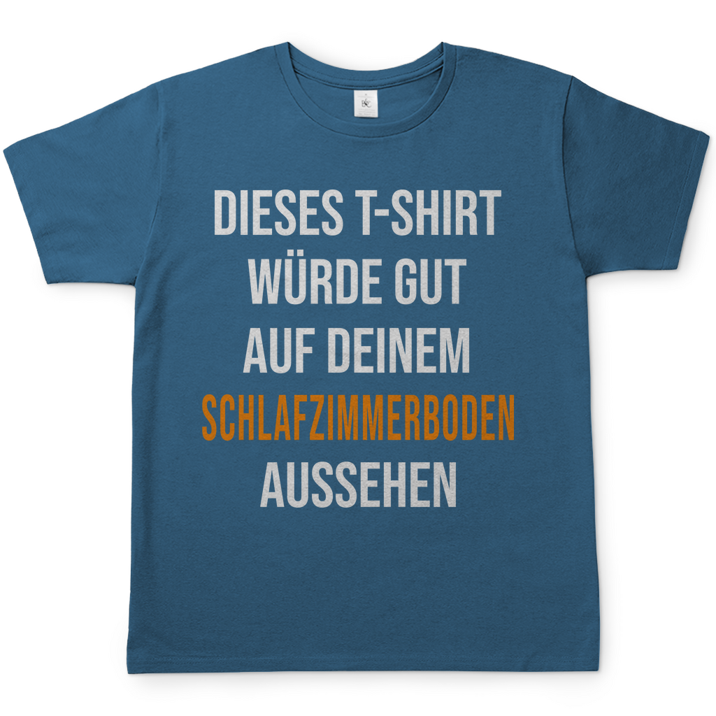T-Shirt würde gut auf deinem Schlafzimmerboden aussehen - Herren Shirt Stone Blue