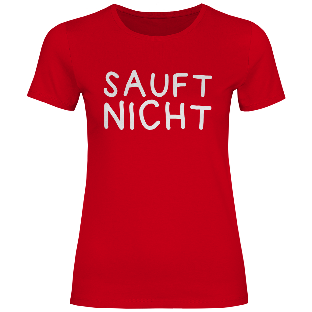 Sauft nicht ohne mich - Beidseitiger Druck - Damenshirt Red
