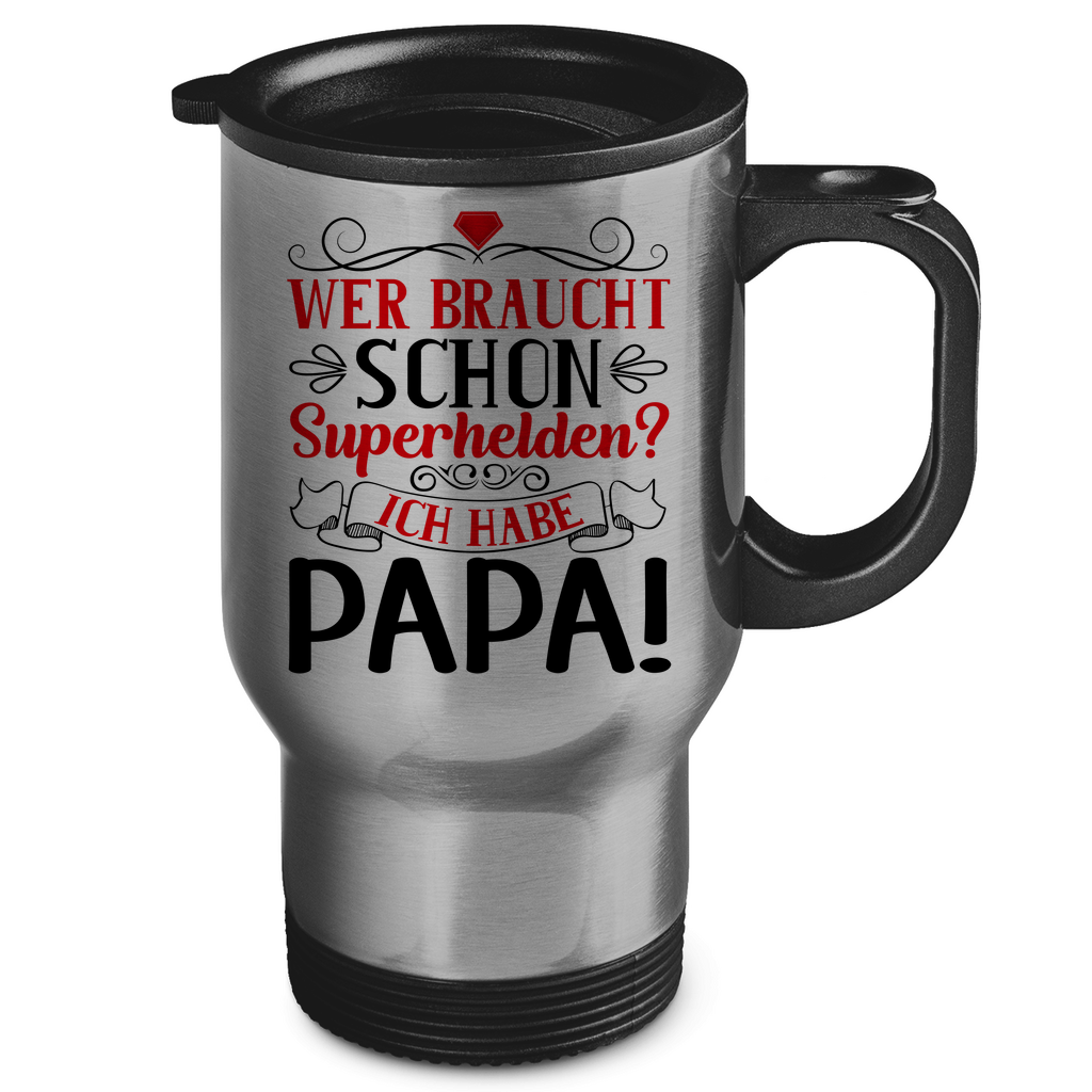 Wer braucht schon Superhelden? Ich habe Papa! - Edelstahl-Thermobecher Silver One size