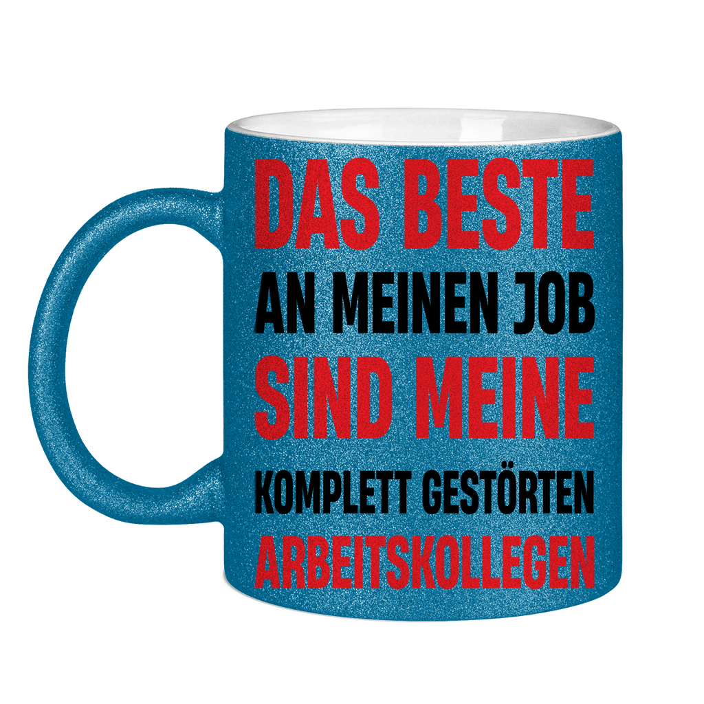 Das beste an meinem Job sind meine Arbeitskollegen - Glitzertasse Blue Glitter One size