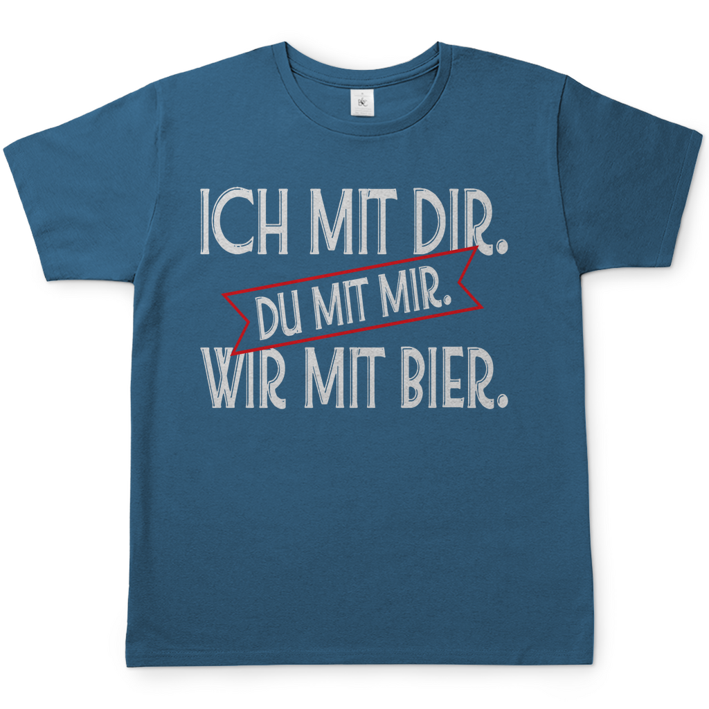 Ich mit dir. Du mit mir. Wir mit Bier. - Herren Shirt Stone Blue