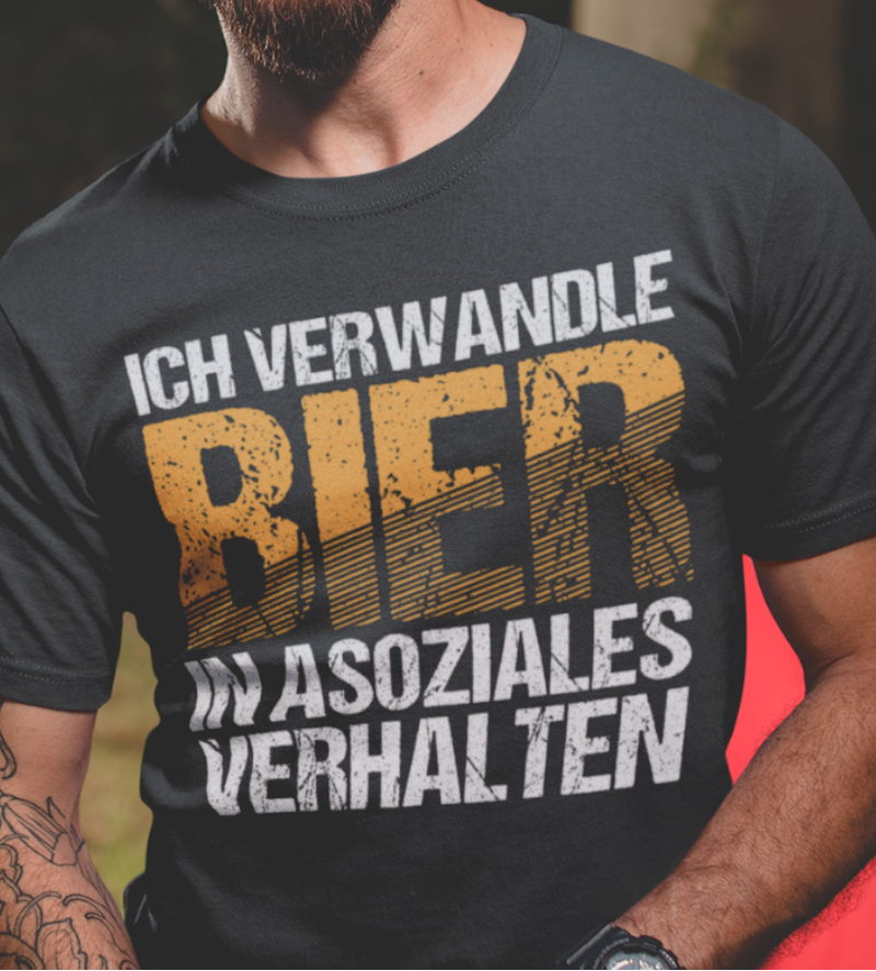 Herren Funshirt Alkohol – Ich verwandle Bier in asoziales Verhalten Spruch