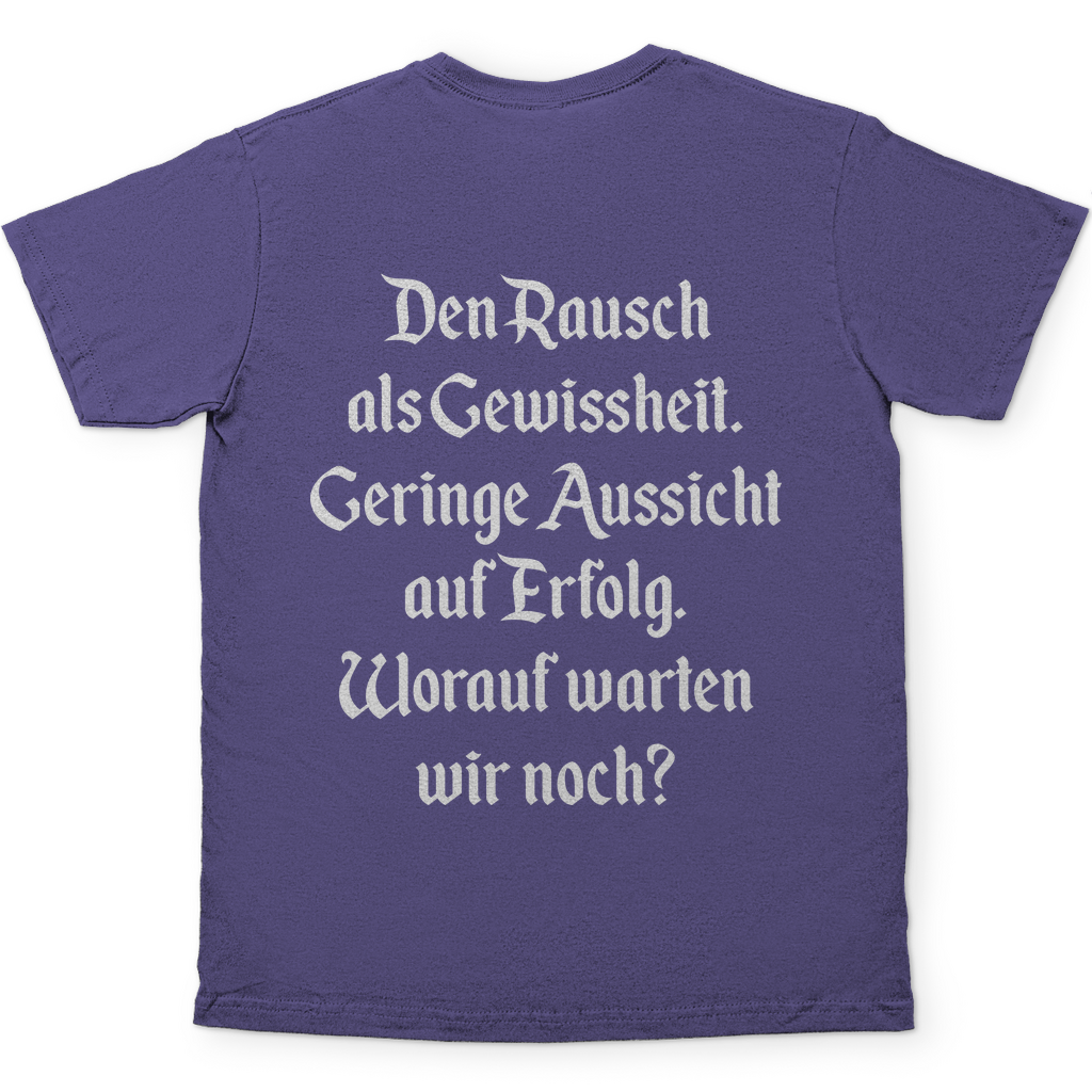 Millennial Lilac Shirt Rückseite Den Rausch als Gewissheit Geringe Aussicht auf Erfolg Text
