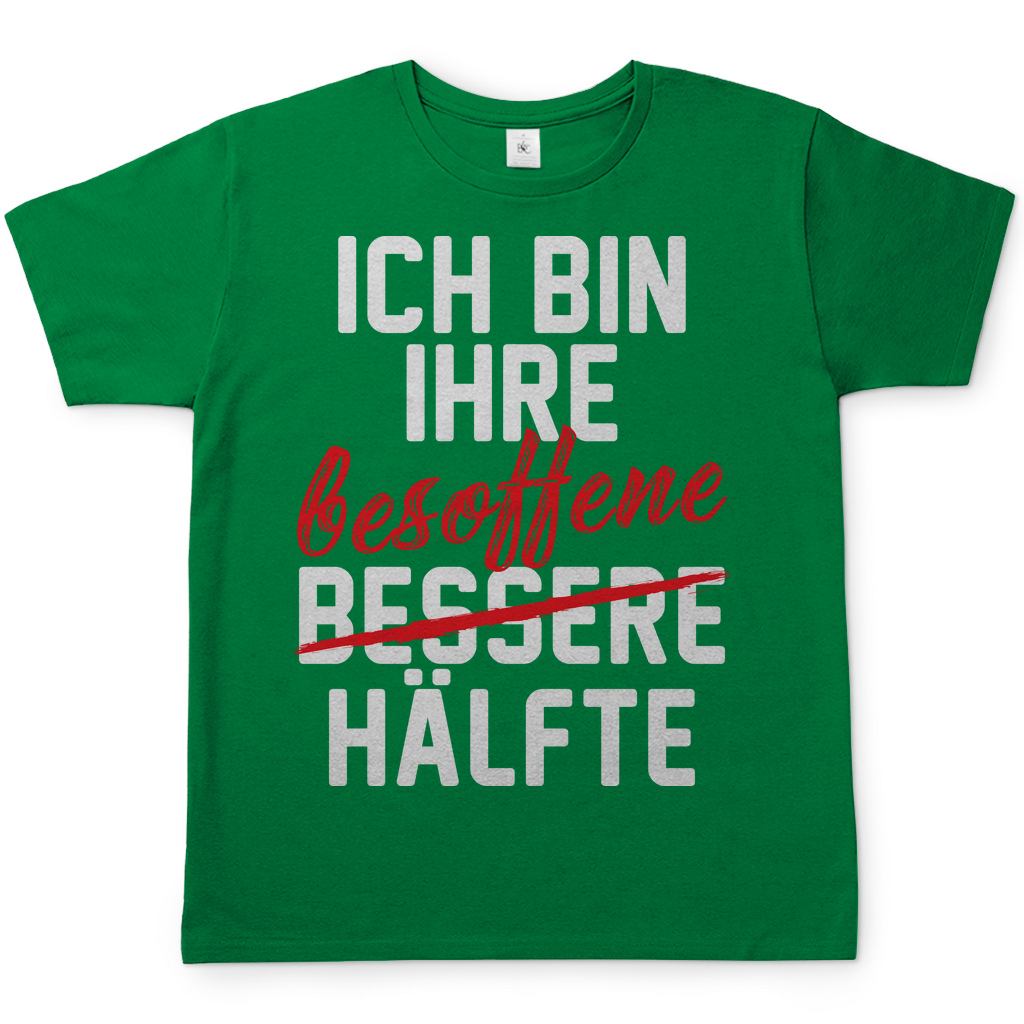 Ich bin ihre besoffene Hälfte - Herren Shirt Kelly Green