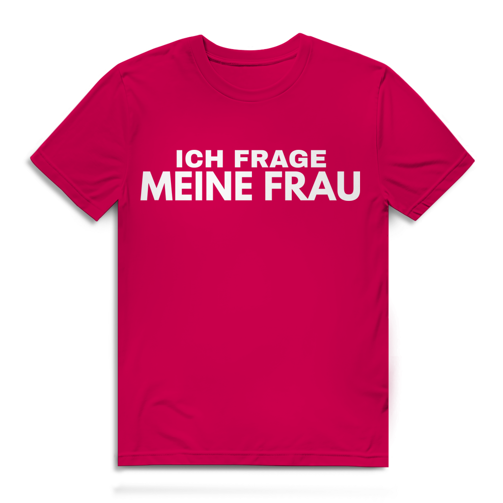 Ich frage meine Frau - Herren Premium Bio T-Shirt Fuchsia