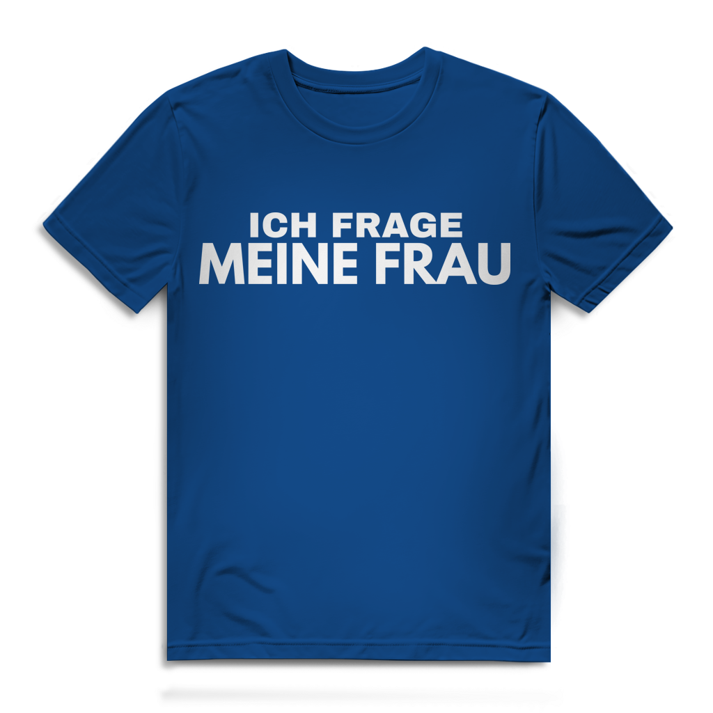 Ich frage meine Frau - Herren Premium Bio T-Shirt Royal Blue