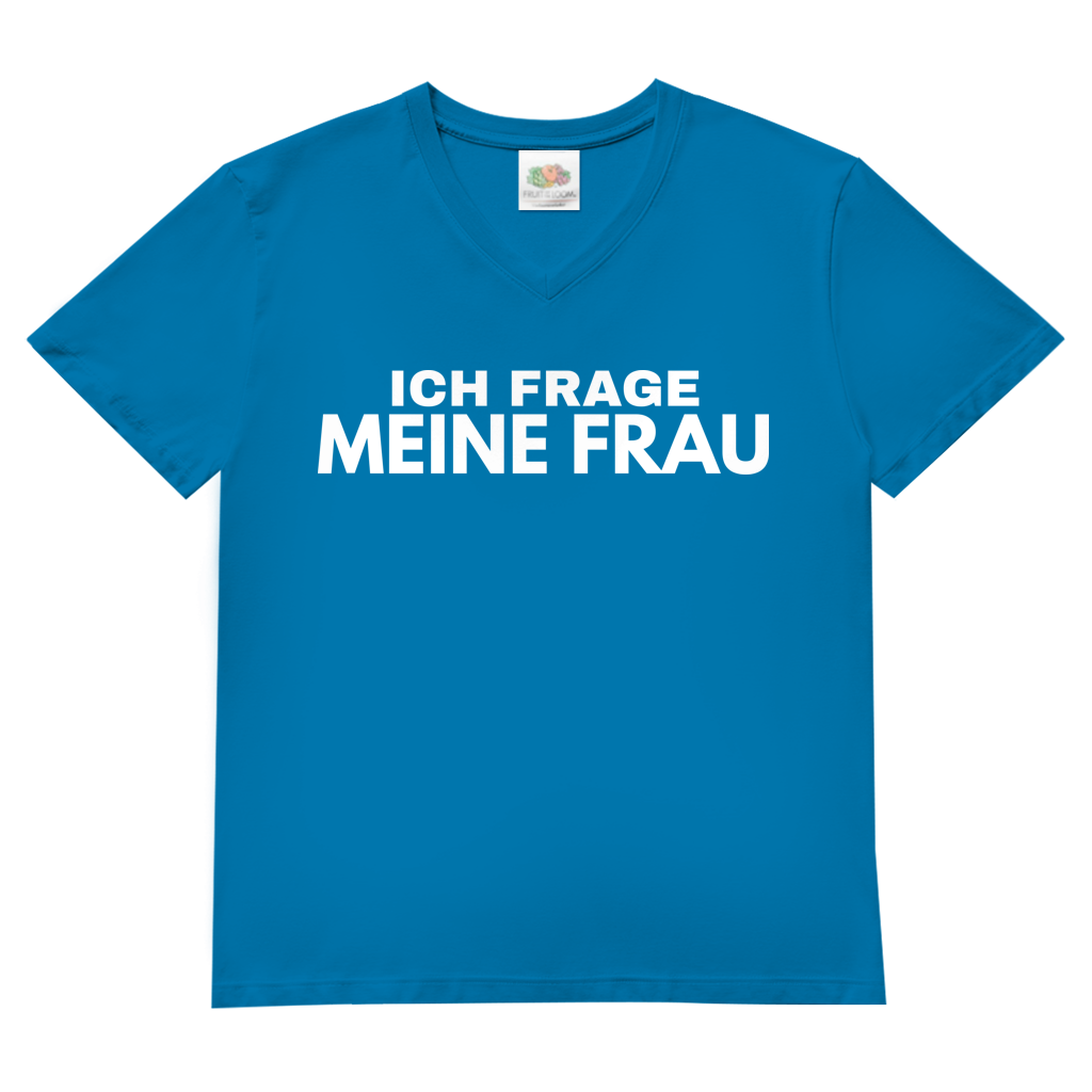 Ich frage meine Frau - Herren V-Neck T-Shirt Azure Blue