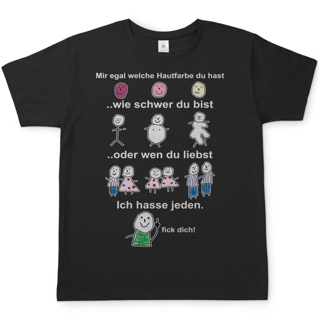 Mir egal welche Hautfarbe du hast - Herren Shirt Black