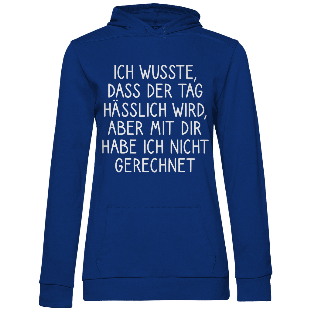 Ich wusste dass der Tag hässlich wird - Damen Hoodie Royal