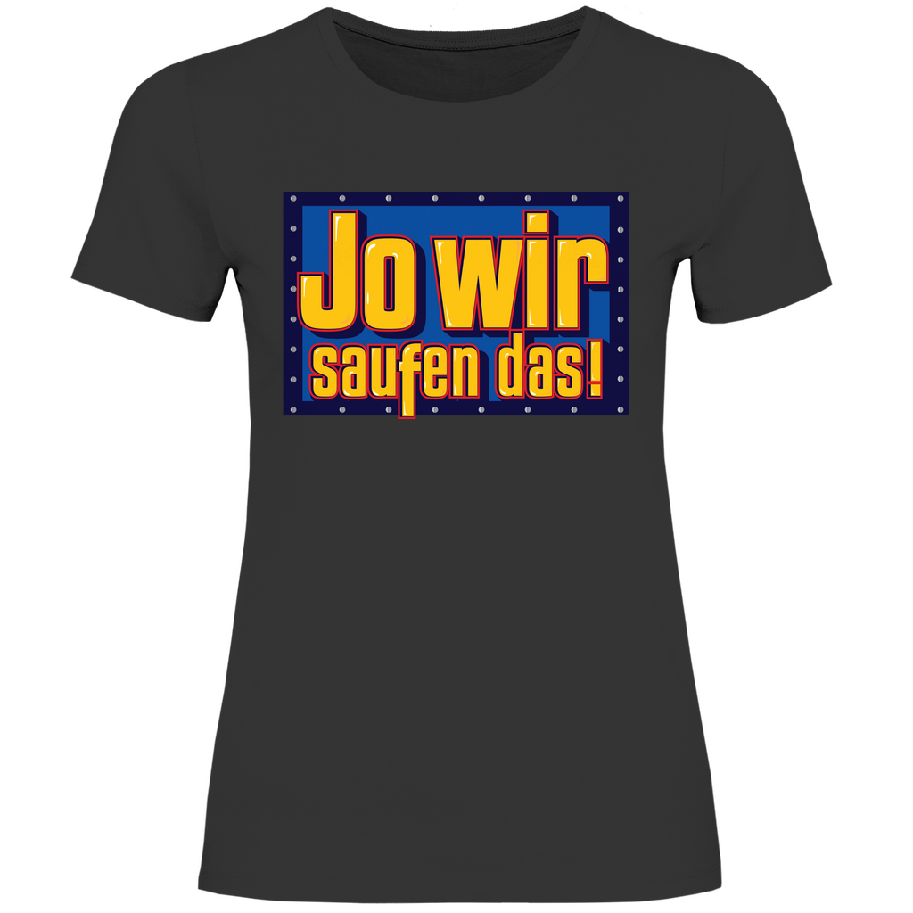 Jo wir saufen das - Bob der Baumeister - Damenshirt Black