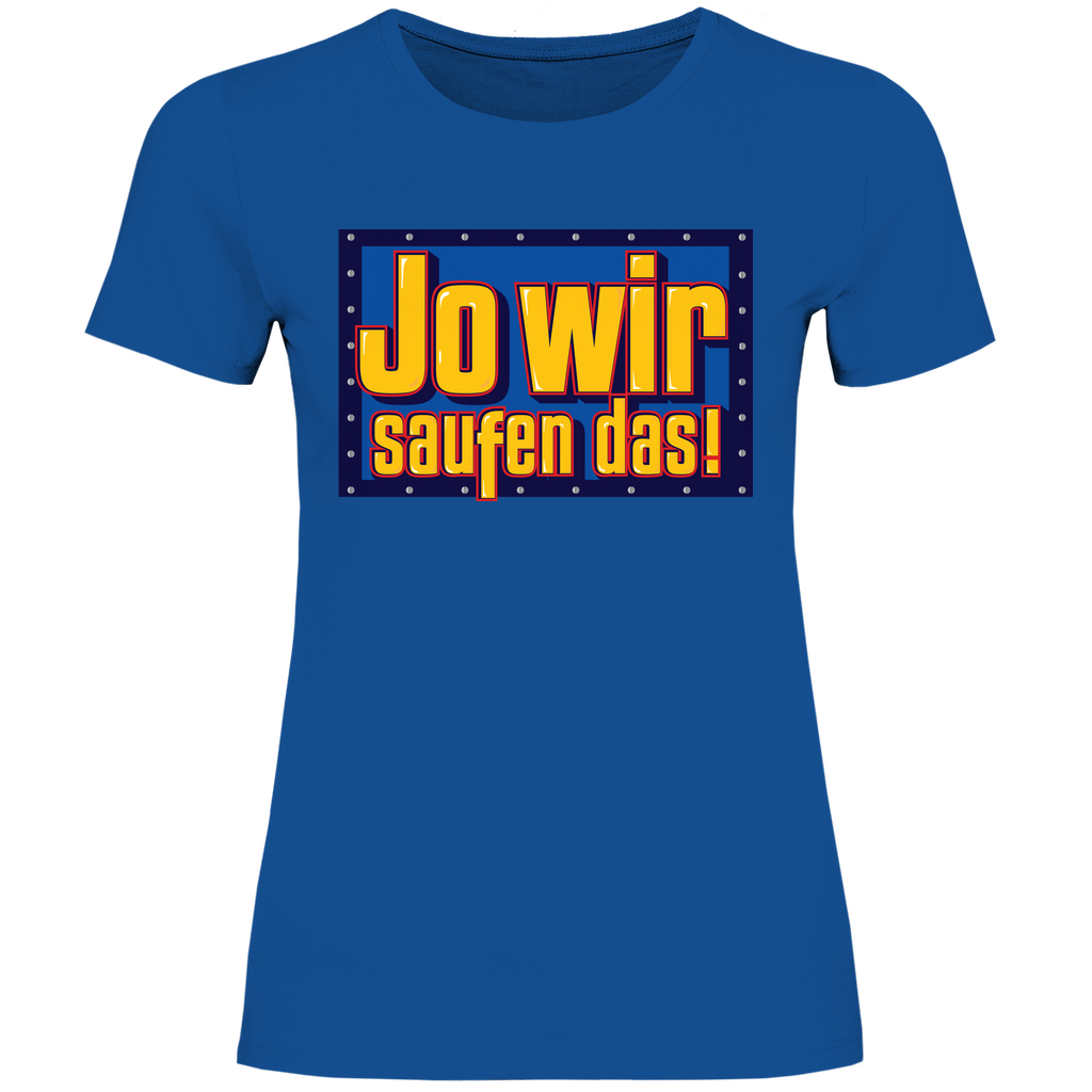 Jo wir saufen das - Bob der Baumeister - Damenshirt Royal Blue