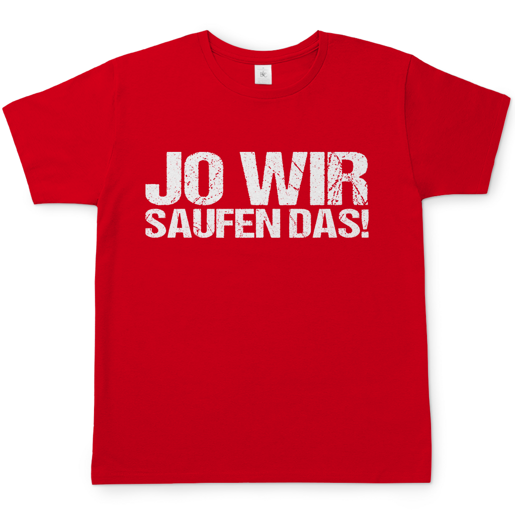 Jo wir saufen das! - Herren Shirt Red
