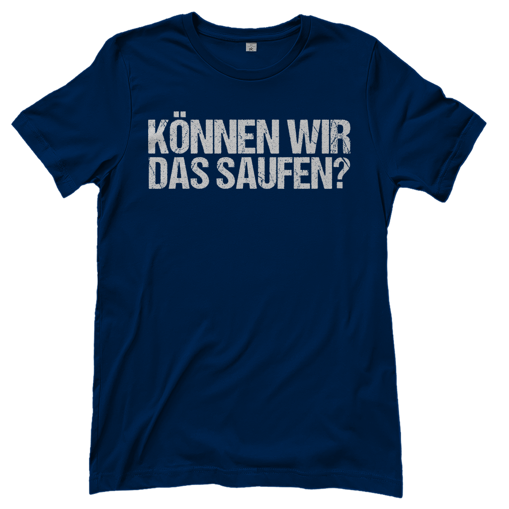 Können wir das saufen? - Damenshirt Navy