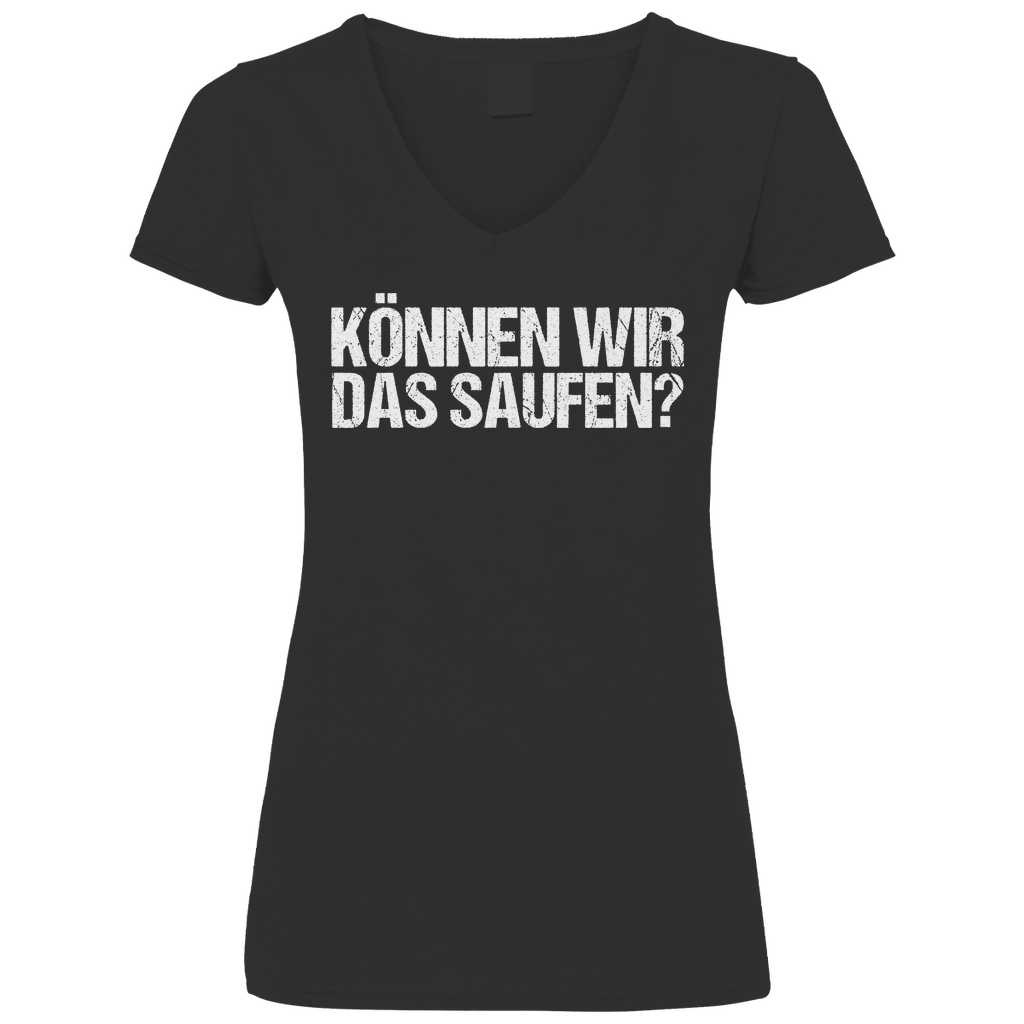 Können wir das saufen? - V-Neck Damenshirt Black