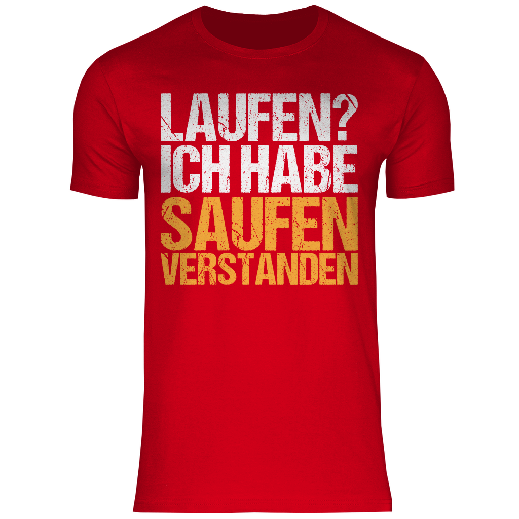 Laufen? Ich habe saufen verstanden - Herren Shirt Red