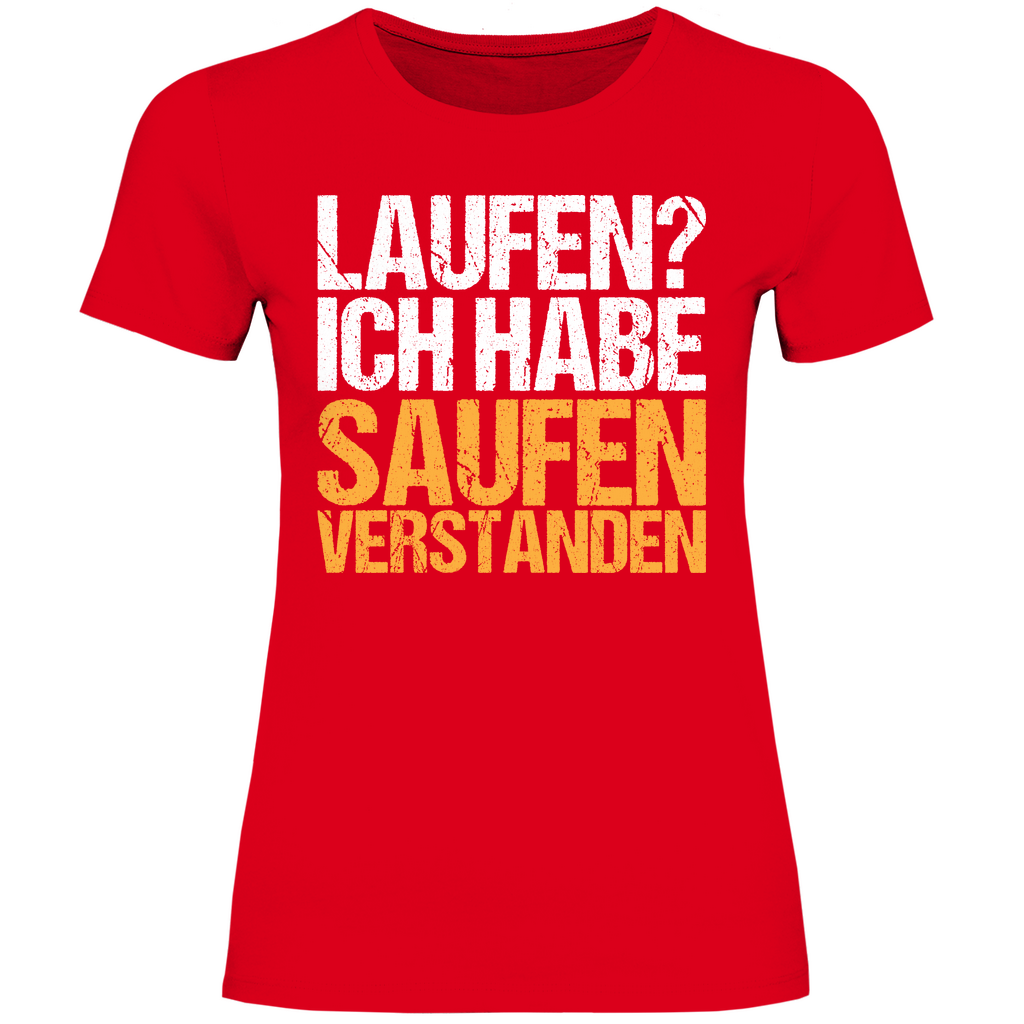 Laufen? Ich habe saufen verstanden - Damenshirt Red