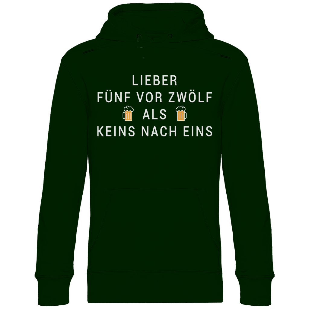 Lieber fünf vor zwölf als keins nach eins - Unisex Hoodie Forest Green