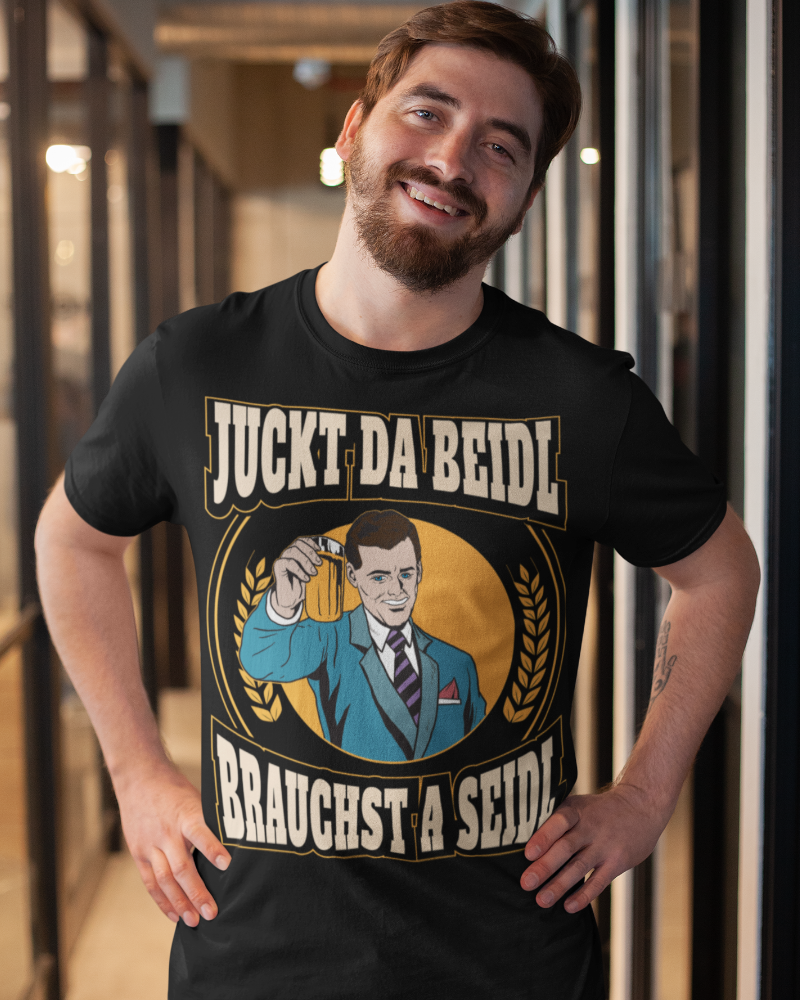 Juckt da Beidl brauchst a Seidl - Herren Shirt