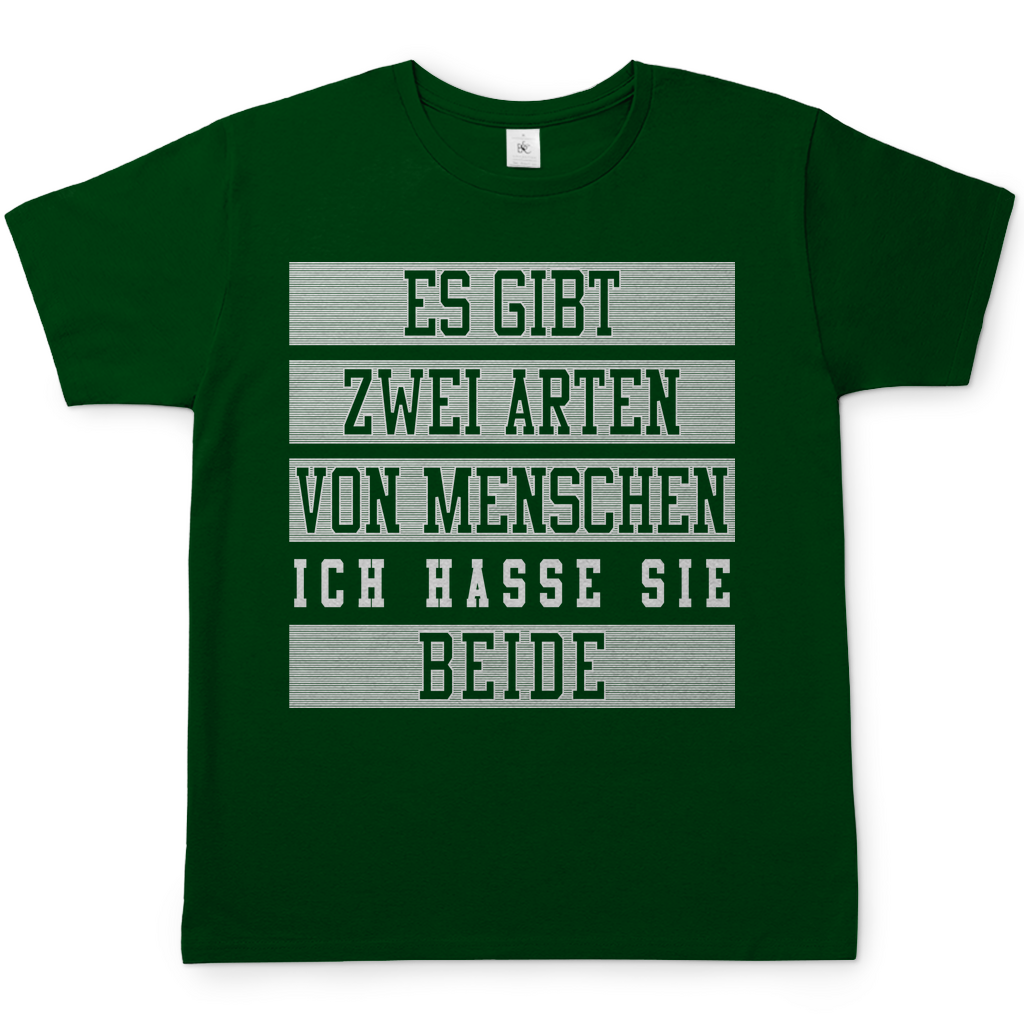 Es gibt zwei Arten von Menschen ich hasse sie beide - Herren Shirt Bottle Green