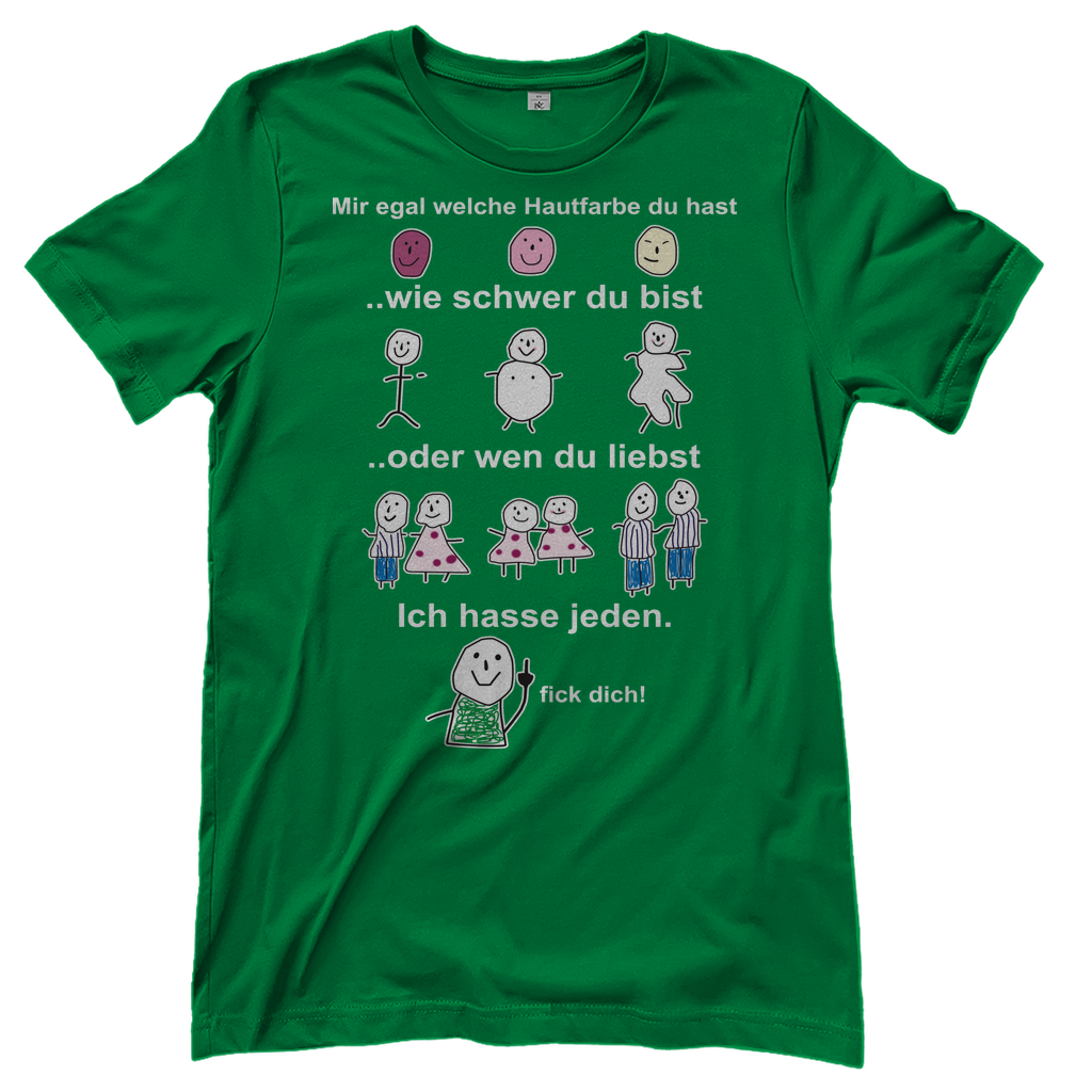 Mir egal welche Hautfarbe du hast - Damenshirt Kelly Green