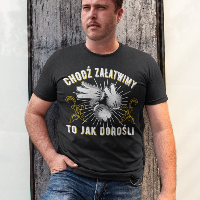 Polnischer Humor für Männer – Chodź załatwimy to jak dorośli T-Shirt Geschenk